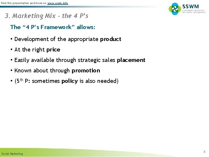Find this presentation and more on www. sswm. info 3. Marketing Mix – the