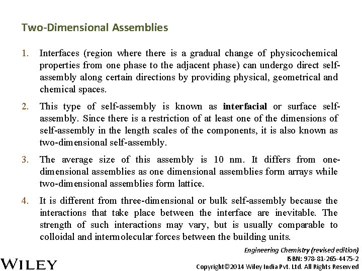 Two-Dimensional Assemblies 1. Interfaces (region where there is a gradual change of physicochemical properties