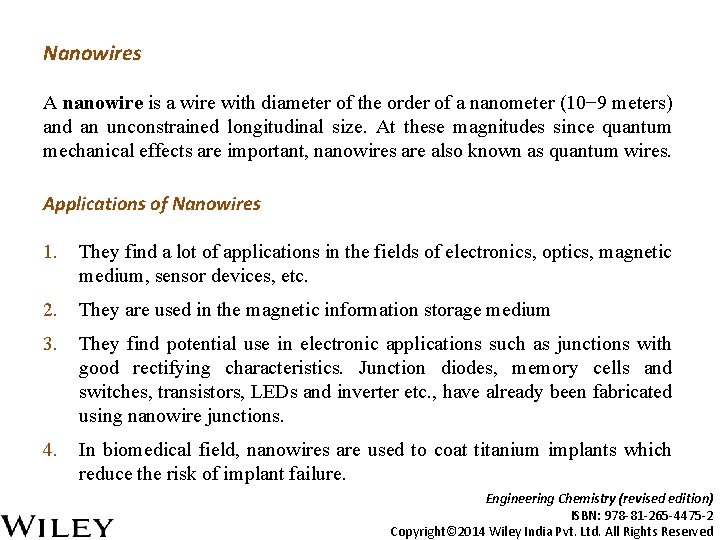 Nanowires A nanowire is a wire with diameter of the order of a nanometer