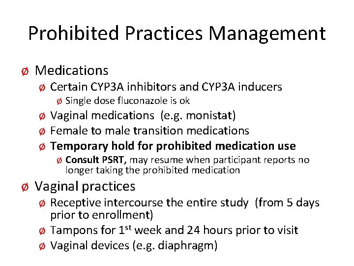 Prohibited Practices Management ø Medications ø Certain CYP 3 A inhibitors and CYP 3