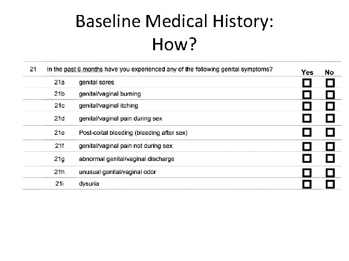 Baseline Medical History: How? 