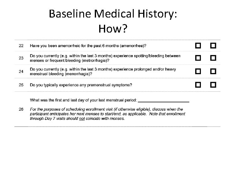 Baseline Medical History: How? 