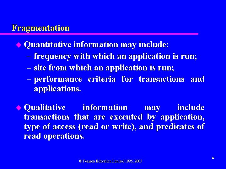 Fragmentation u Quantitative information may include: – frequency with which an application is run;