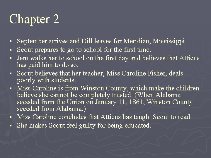 Chapter 2 § § § § September arrives and Dill leaves for Meridian, Mississippi