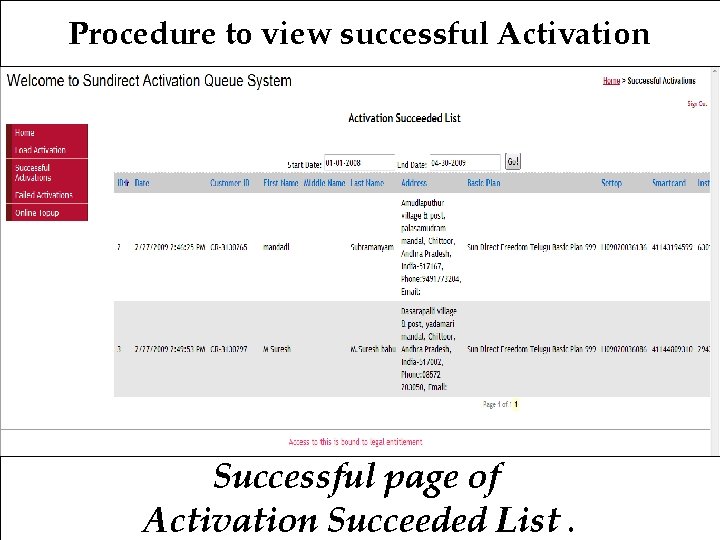 Procedure to view successful Activation Successful page of Activation Succeeded List. 