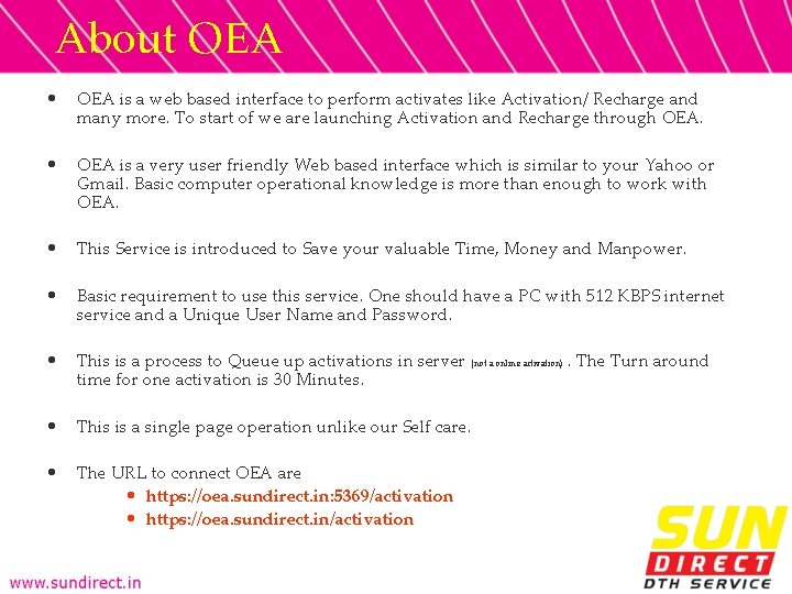 About OEA • OEA is a web based interface to perform activates like Activation/