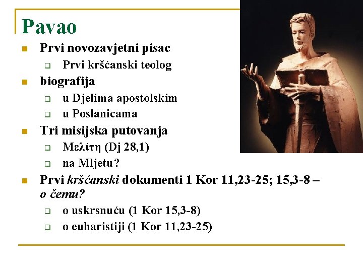 Pavao n Prvi novozavjetni pisac q n biografija q q n u Djelima apostolskim