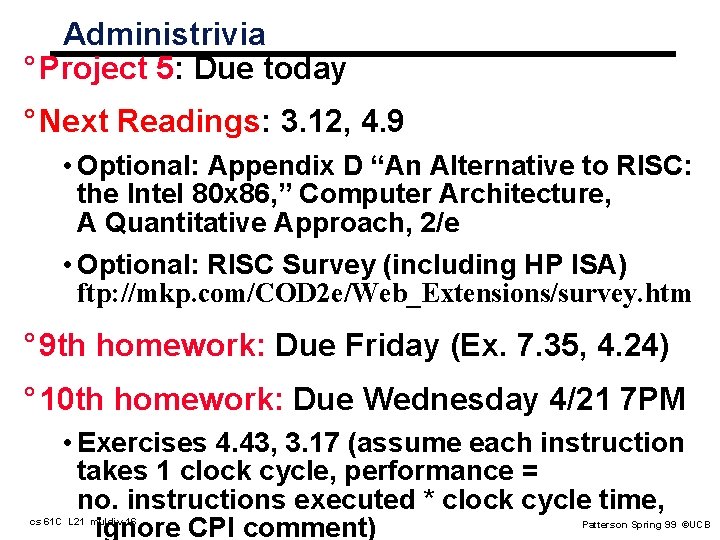Administrivia ° Project 5: Due today ° Next Readings: 3. 12, 4. 9 •