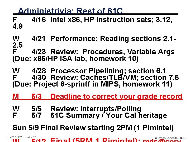 Administrivia: Rest of 61 C F 4. 9 4/16 Intel x 86, HP instruction