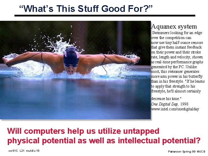 “What’s This Stuff Good For? ” Aquanex system Swimmers looking for an edge over