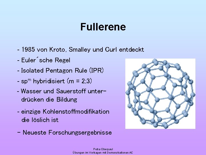 Fullerene - 1985 von Kroto, Smalley und Curl entdeckt - Euler´sche Regel - Isolated
