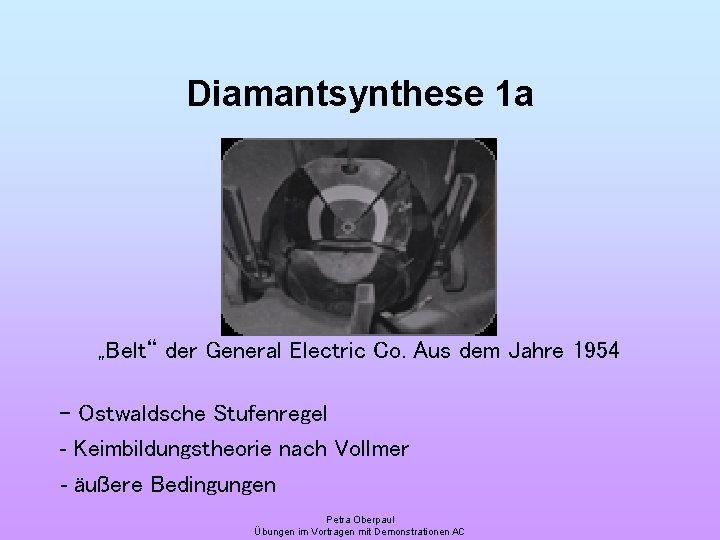 Diamantsynthese 1 a „Belt“ der General Electric Co. Aus dem Jahre 1954 - Ostwaldsche