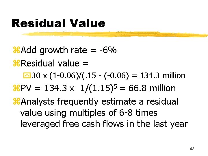 Residual Value z. Add growth rate = -6% z. Residual value = y 30