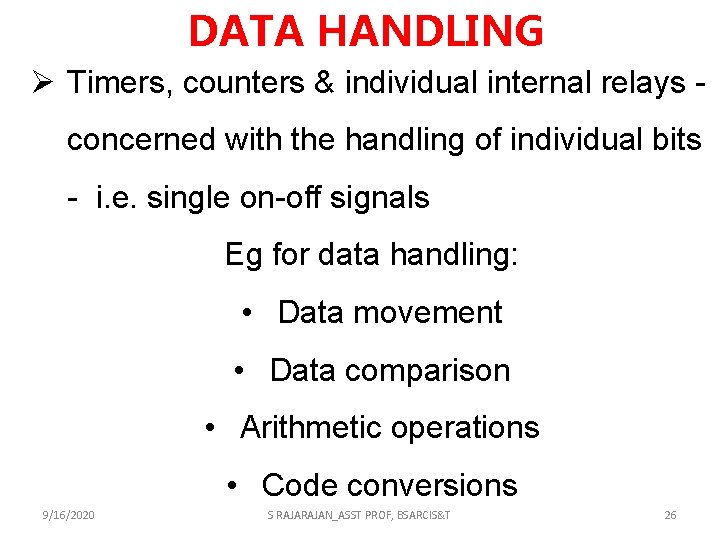 DATA HANDLING Ø Timers, counters & individual internal relays concerned with the handling of DATA HANDLING Ø Timers, counters & individual internal relays concerned with the handling of