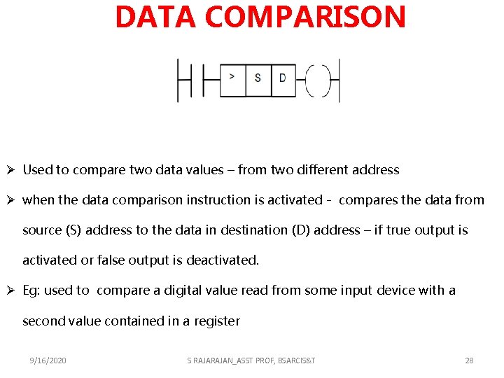 DATA COMPARISON Ø Used to compare two data values – from two different address