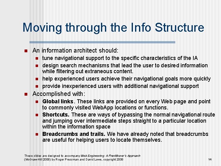 Moving through the Info Structure n An information architect should: n n n tune