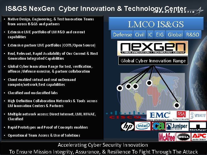 IS&GS Nex. Gen Cyber Innovation & Technology Center • Native Design, Engineering, & Test