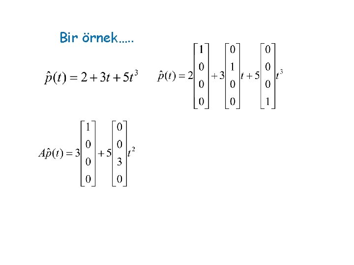 Bir örnek…. . 