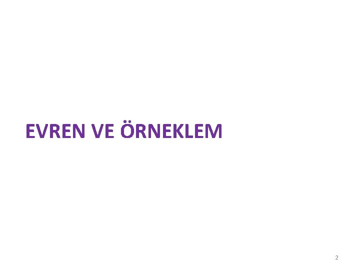 EVREN VE ÖRNEKLEM 2 