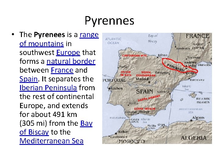 Pyrennes • The Pyrenees is a range of mountains in southwest Europe that forms Pyrennes • The Pyrenees is a range of mountains in southwest Europe that forms