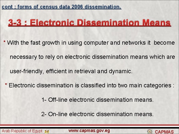 cont : forms of census data 2006 dissemination. 3 -3 : Electronic Dissemination Means
