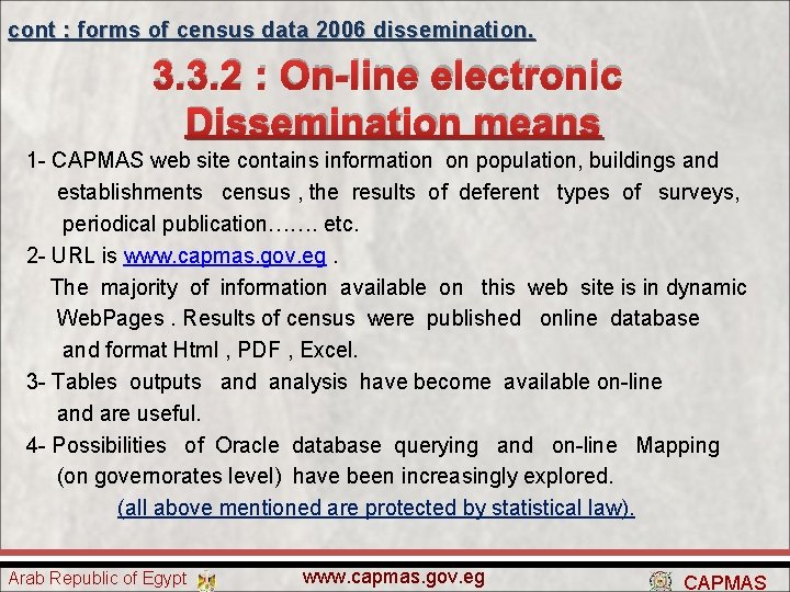 cont : forms of census data 2006 dissemination. 3. 3. 2 : On-line electronic