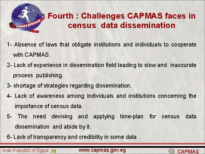 Fourth : Challenges CAPMAS faces in census data dissemination 1 - Absence of laws