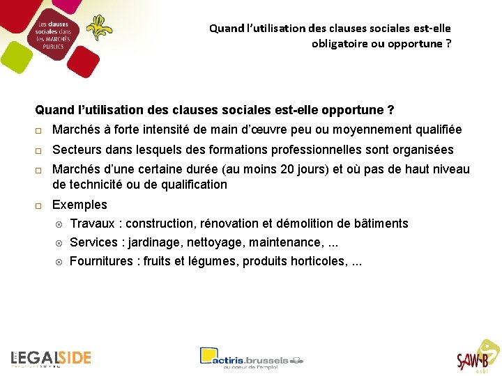 Quand l’utilisation des clauses sociales est-elle obligatoire ou opportune ? Quand l’utilisation des clauses