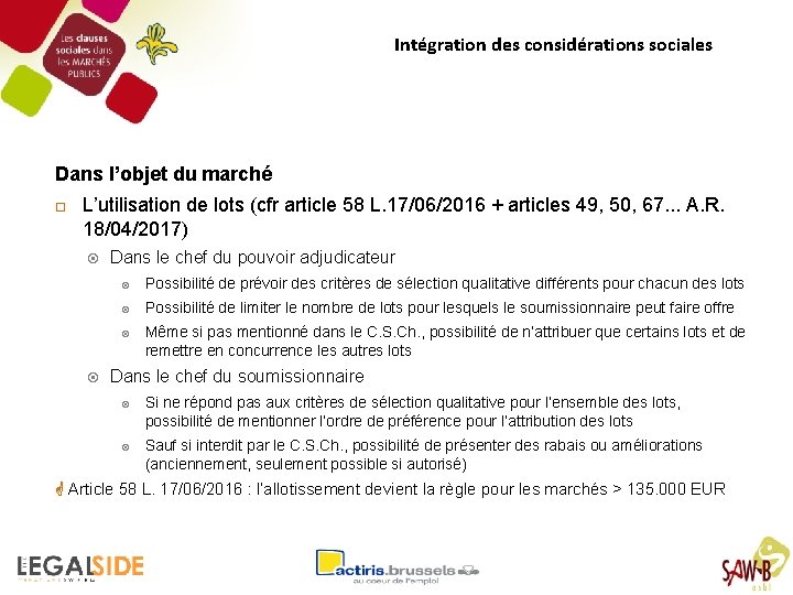 Intégration des considérations sociales Dans l’objet du marché L’utilisation de lots (cfr article 58