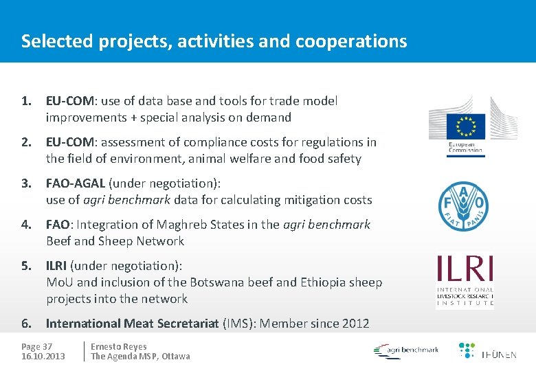 Selected projects, activities and cooperations 1. EU-COM: use of data base and tools for