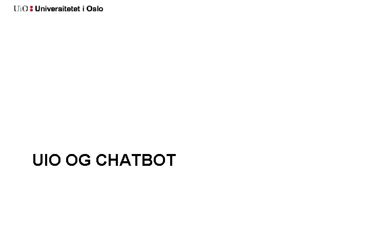 UIO OG CHATBOT 