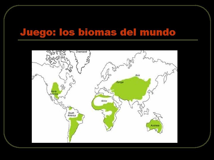 Juego: los biomas del mundo 