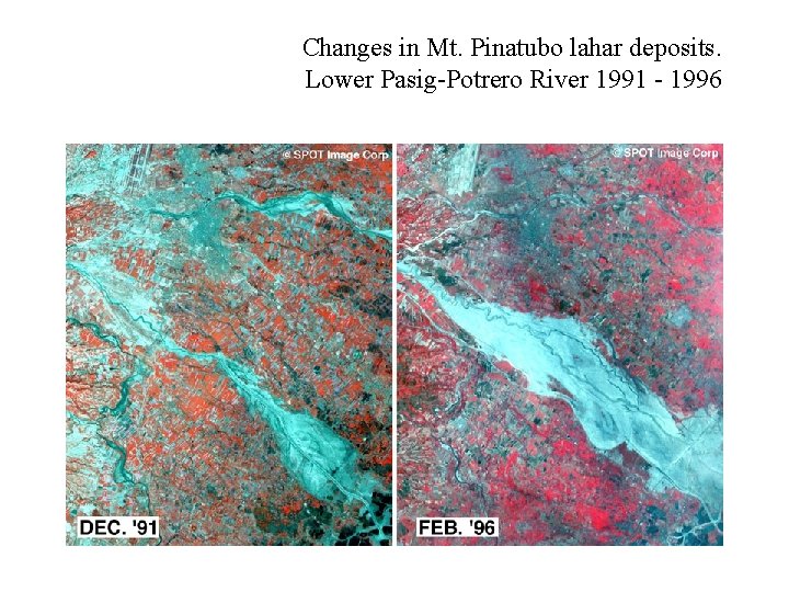 Changes in Mt. Pinatubo lahar deposits. Lower Pasig-Potrero River 1991 - 1996 