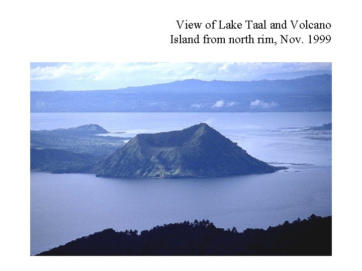View of Lake Taal and Volcano Island from north rim, Nov. 1999 