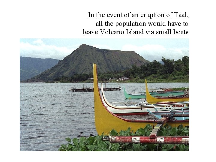 In the event of an eruption of Taal, all the population would have to