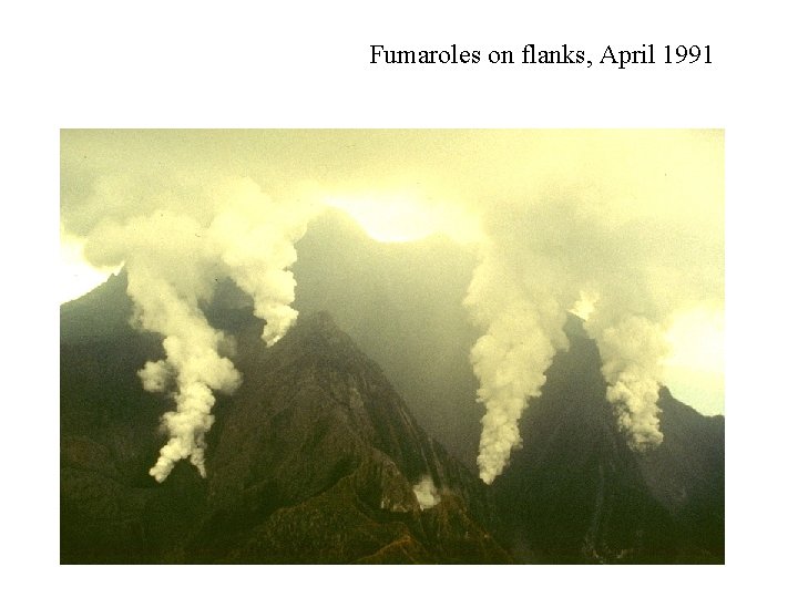Fumaroles on flanks, April 1991 
