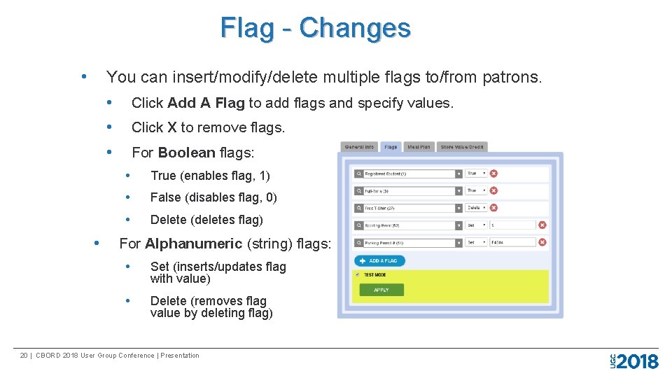 Flag - Changes • You can insert/modify/delete multiple flags to/from patrons. • • Click