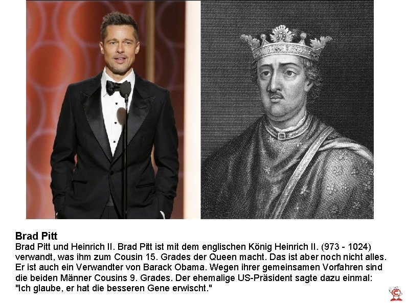 Brad Pitt und Heinrich II. Brad Pitt ist mit dem englischen König Heinrich II.