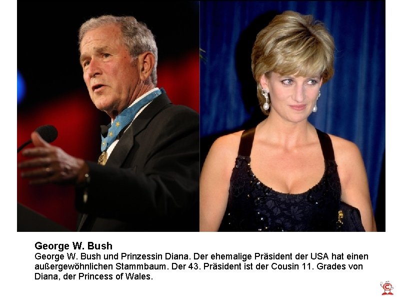 George W. Bush und Prinzessin Diana. Der ehemalige Präsident der USA hat einen außergewöhnlichen