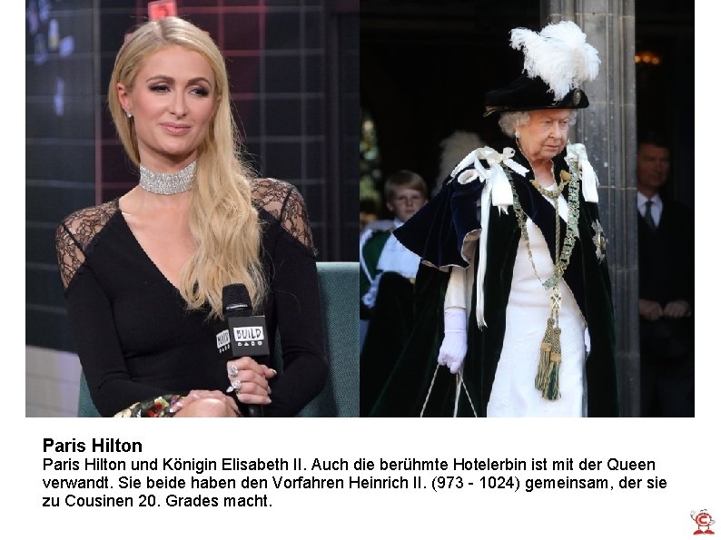 Paris Hilton und Königin Elisabeth II. Auch die berühmte Hotelerbin ist mit der Queen