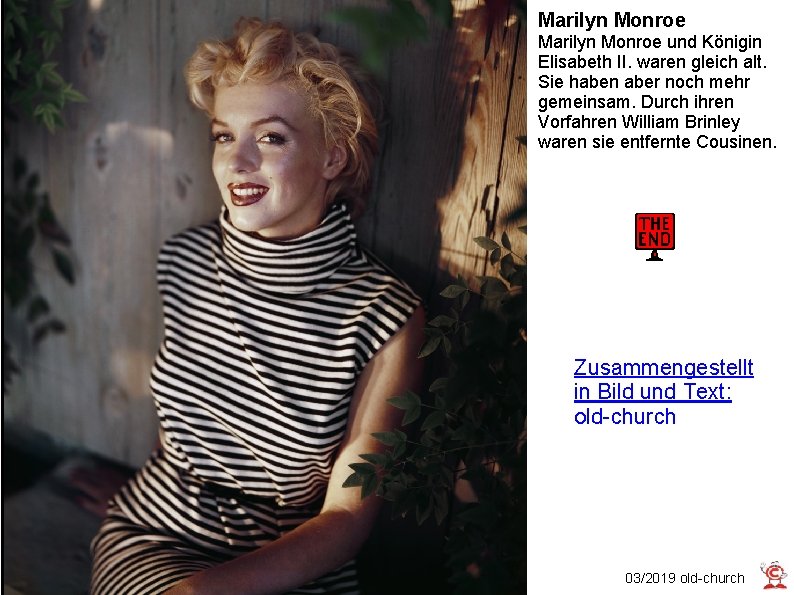 Marilyn Monroe und Königin Elisabeth II. waren gleich alt. Sie haben aber noch mehr