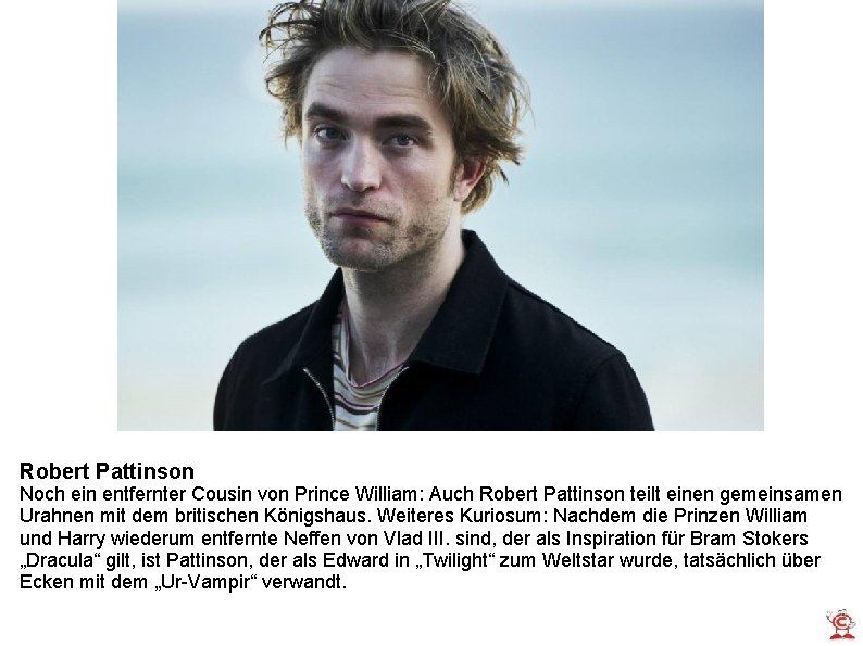 Robert Pattinson Noch ein entfernter Cousin von Prince William: Auch Robert Pattinson teilt einen