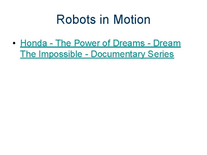 Robots in Motion • Honda - The Power of Dreams - Dream The Impossible