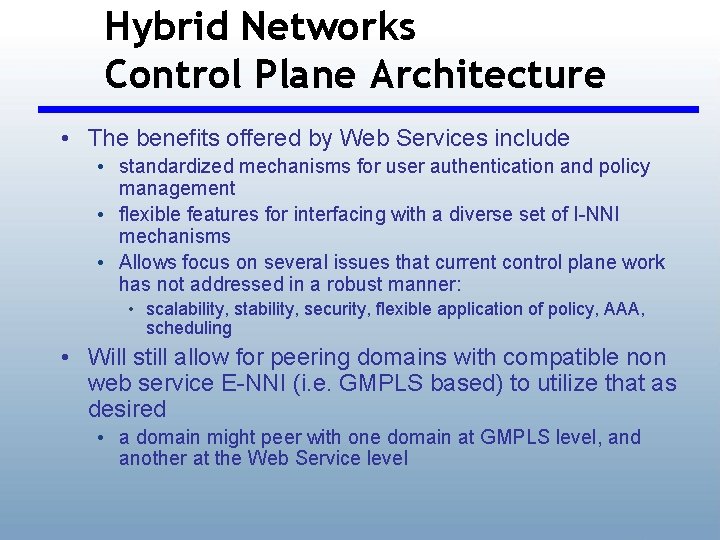 Hybrid Networks Control Plane Architecture • The benefits offered by Web Services include •