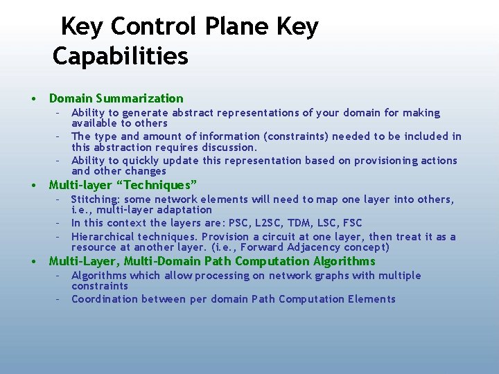 Key Control Plane Key Capabilities • Domain Summarization – Ability to generate abstract representations