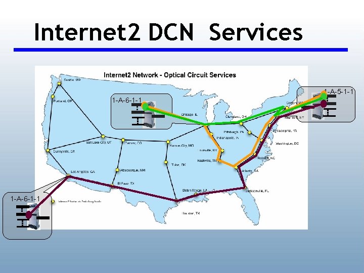 Internet 2 DCN Services 1 -A-5 -1 -1 1 -A-6 -1 -1 