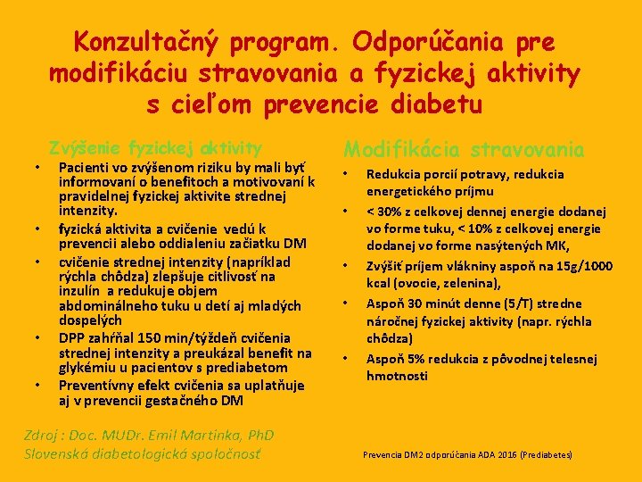 Konzultačný program. Odporúčania pre modifikáciu stravovania a fyzickej aktivity s cieľom prevencie diabetu •