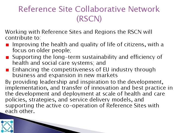 Reference Site Collaborative Network (RSCN) Working with Reference Sites and Regions the RSCN will