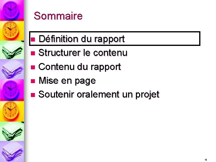 Sommaire Définition du rapport n Structurer le contenu n Contenu du rapport n Mise