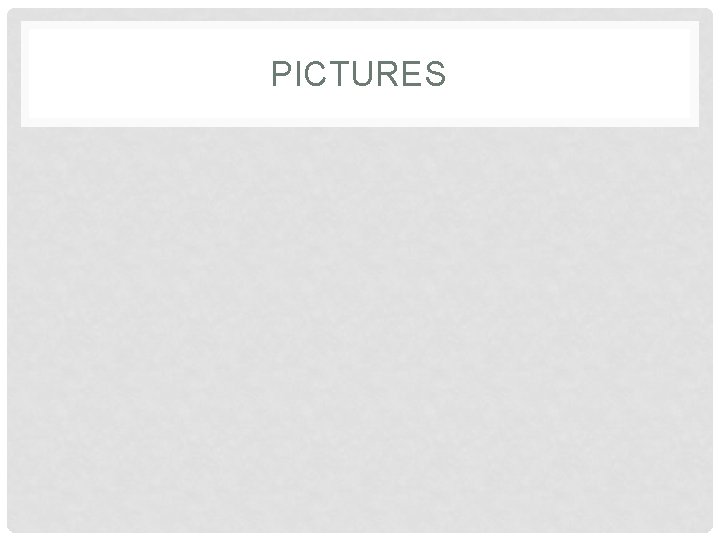 PICTURES 